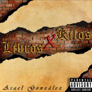 收聽Asael gonzález的Libros x kilos (Explicit)歌詞歌曲