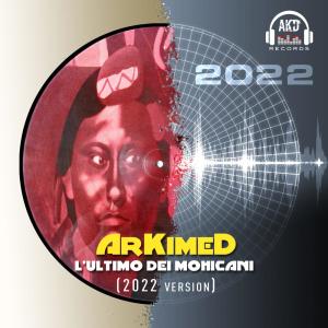 收聽Arkimed的L'ultimo dei Mohicani (2022 version)歌詞歌曲