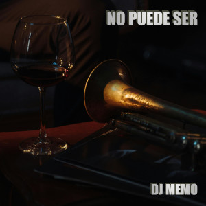 DJ Memo的专辑No Puede Ser
