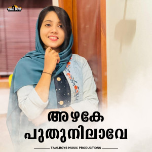 Listen to Azhake Puthu Nilave song with lyrics from Nisha Calicut
