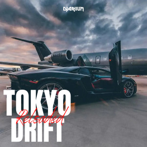 收听DJariium的TOKYO DRIFT (Reloaded)歌词歌曲
