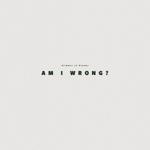 Album Am I Wrong? from 