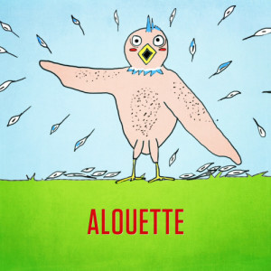 ดาวน์โหลดและฟังเพลง Alouette (Gentille alouette) พร้อมเนื้อเพลงจาก Mister Toony