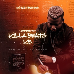 Listen to Letter To Killer Beats (KB) song with lyrics from Y-Star Greater