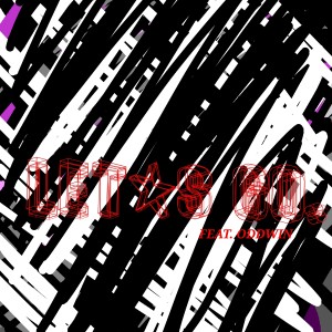 Listen to Let's Go. song with lyrics from IUNIVERSE