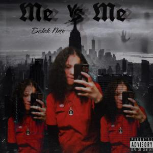 Dolok Nese的專輯Me vs Me (EP) [Explicit]