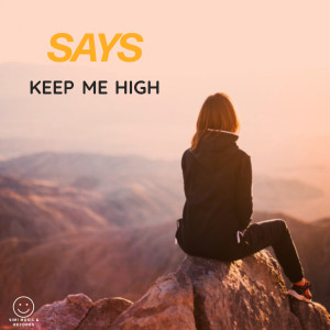 Keep Me High dari Says