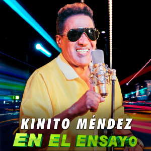ดาวน์โหลดและฟังเพลง En El Ensayo พร้อมเนื้อเพลงจาก Kinito Mendez