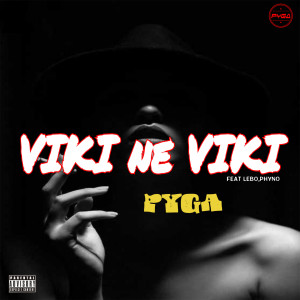 Album Viki Ne Viki (Explicit) from Pyga
