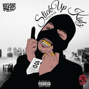 Listen to Stick Up Kidz (Explicit) song with lyrics from Springz