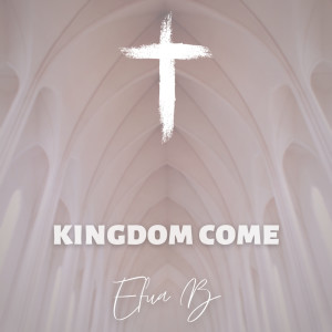 Album Kingdom Come oleh Efua B