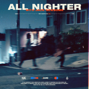 收听Midnight Kids的All Nighter歌词歌曲