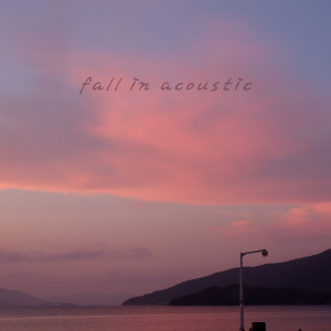 fall in acoustic