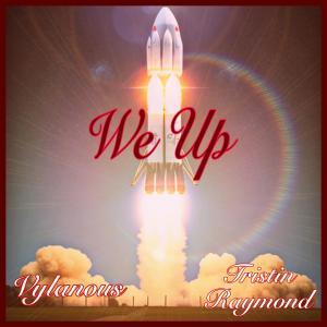 ดาวน์โหลดและฟังเพลง We Up (feat. Tristin Raymond) พร้อมเนื้อเพลงจาก Vylanous