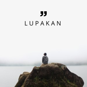 Listen to Lupakan (Explicit) song with lyrics from dcbeat