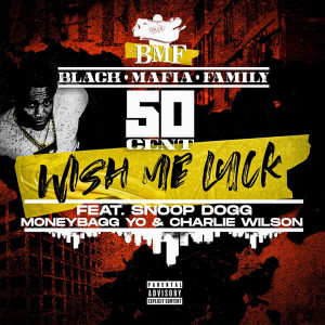 Album Wish Me Luck (Radio Version) (Explicit) from 50 Cent