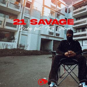 收聽Diedos的21 Savage (feat. Tito Prince) (Explicit)歌詞歌曲