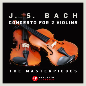 Dieter Vorholz的專輯The Masterpieces - Bach: Violin Concerto in D Minor for 2 Violins and Orchestra, BWV 1043