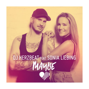 收聽DJ Herzbeat的Maybe歌詞歌曲