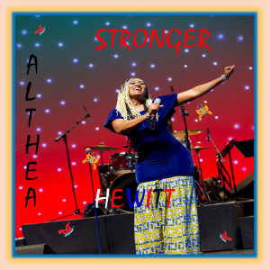 收聽Althea Hewitt的Stronger歌詞歌曲