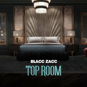 อัลบัม Top Room ศิลปิน Blacc Zacc