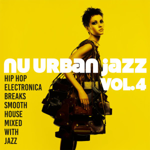 Various Artists的專輯Nu Urban Jazz Vol. 4