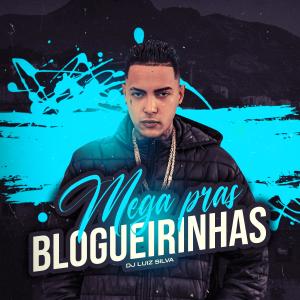 Album Mega pras Blogueirinhas (Explicit) from Dj Luiz Silva