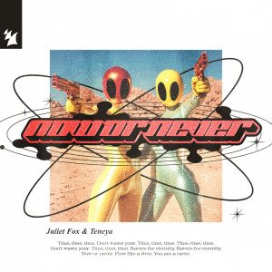 ดาวน์โหลดและฟังเพลง Now Or Never (Extended Mix) พร้อมเนื้อเพลงจาก Juliet Fox