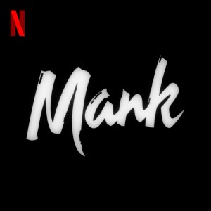 Mank的专辑MANK (Official Audio Trailer from the Netflix Movie)