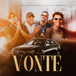 Album A Lá Vontê (Explicit) from MC Charmosinho