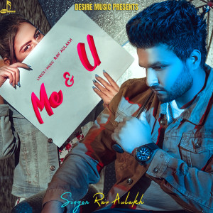 ดาวน์โหลดและฟังเพลง Me & U พร้อมเนื้อเพลงจาก Rav  Aulakh