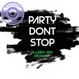 收聽Ollien Van Dedrop的Party Dont Stop歌詞歌曲