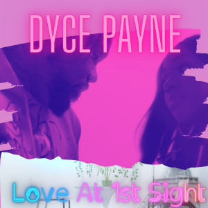 Dyce Payne的專輯Love at 1st Sight