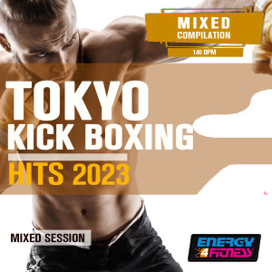 อัลบัม Tokyo Kick Boxing Hits 2023 Mixed Session 140 Bpm / 32 Count ศิลปิน Various Artists