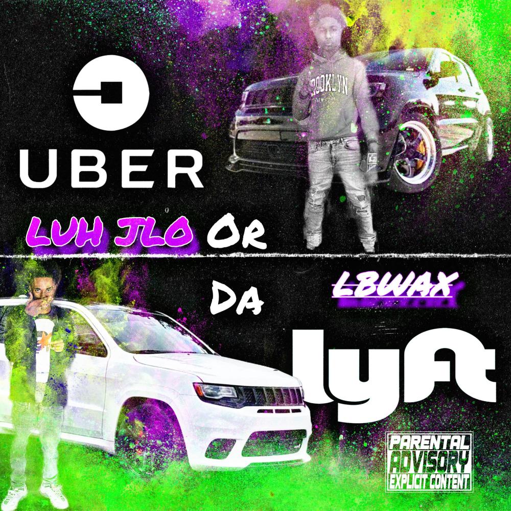 Uber Or Da Lyft (feat. lbwax) (Explicit)