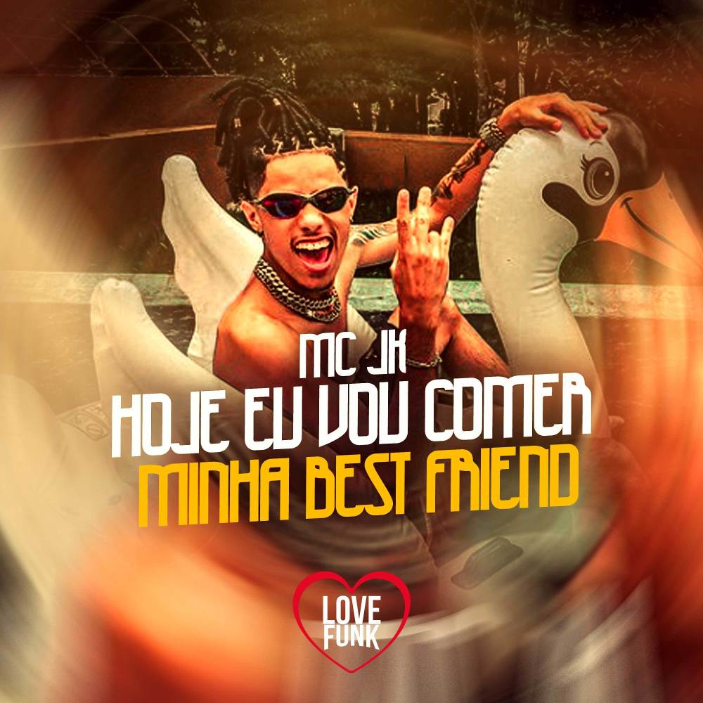 Hoje Vou Comer Minha Best Friend (Explicit)