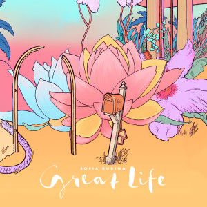 收聽Sofia Rubina的Great Life (Radio Edit)歌詞歌曲