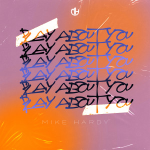 อัลบัม Play About You ศิลปิน Mike Hardy