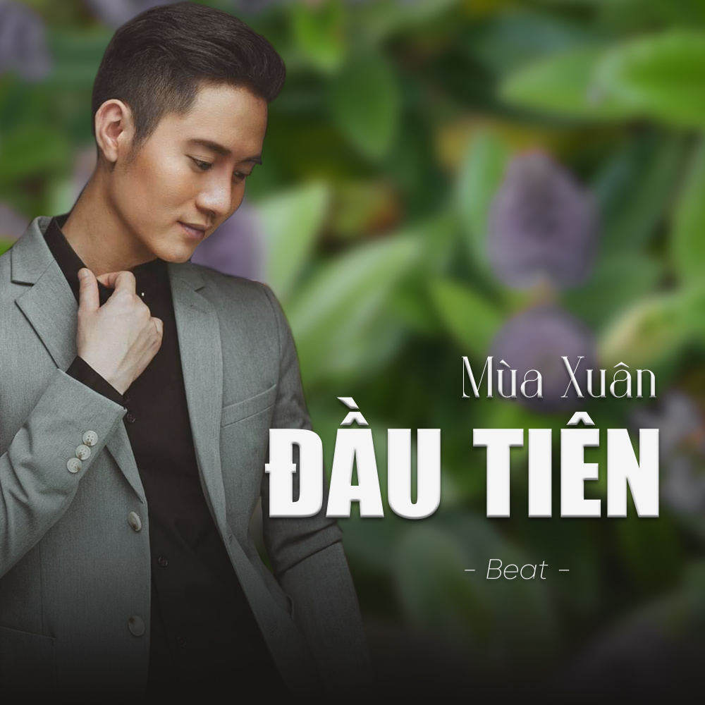 Mùa Xuân Đầu Tiên (Beat)