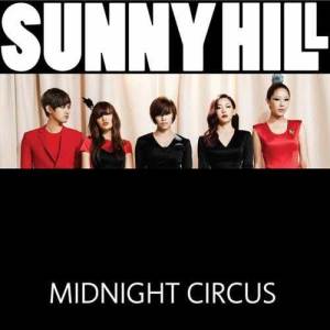 Dengarkan lagu Midnight Circus nyanyian Sunny Hill dengan lirik