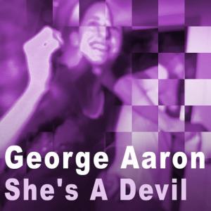 George Aaron (Giorgio Aldighieri)的專輯She's A Devil - Single