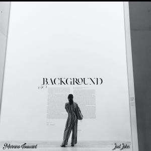 just John的專輯Background (feat. Marnino Toussaint, Just John, K-Cee L. & Wahala) (Explicit)