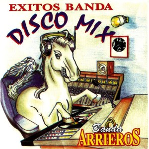 收聽Banda Arrieros的No Bailes de Caballito (Remix)歌詞歌曲