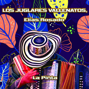 Los Juglares Vallenatos的專輯La Pinta