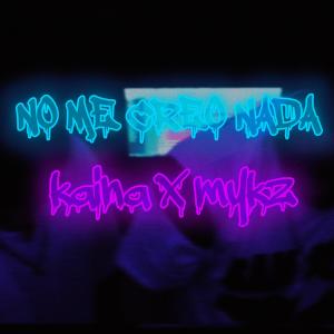 Album No Me Creo Nada (feat. Kaina) from KAINA