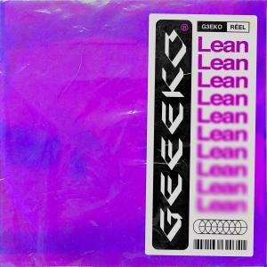 收聽Geeeko的Lean歌詞歌曲