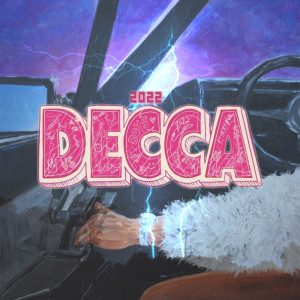 Dr. Disco的专辑Decca 2022 (Explicit)