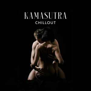 Album Kamasutra Chillout (Buddha's Lounge and Tantric Transformation) from Sensual Kamasutra Zone