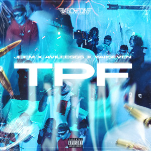 Listen to Tpf (Explicit) song with lyrics from Avileesss