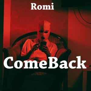 收听Romi的ComeBack (Explicit)歌词歌曲